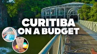 CURITIBA ON A BUDGET! What to Do for Free and how to Save Money