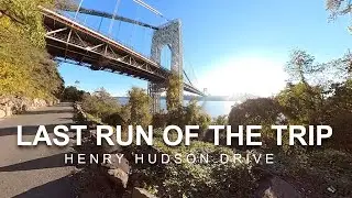 Last Run of the Trip - Henry Hudson Drive