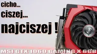 MSI GTX 1060 GAMING X 6G - Test, Recenzja, Opinia - Twin Frozr VI w akcji. VBT PC