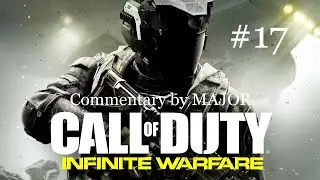 Call of Duty 13 Infinite Warfare // Commentary #17 [Xlabs, Plutonium, H1, SM2 das Ende?] // by MAJOR