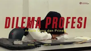 DILEMA PROFESI - ANTARA UANG DAN PRINSIP