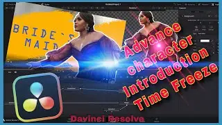 Advance  character Introduction Time Freeze | Advance Masking , Nesting and Outlining In Resolve2022