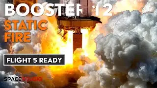 Flight 5 Starship is Ready After Successful Booster 12 Static Fire | SpaceX Starship Updates