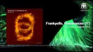 Frankyeffe, Resonances (IT) - On Fire (Original Mix) [EI8HT]