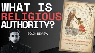 Ismail Fajrie Alatas's What Is Religious Authority?