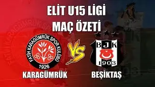 KARAGÜMRÜK - BEŞİKTAŞ ELİT U15 LİGİ MAÇ ÖZETİ