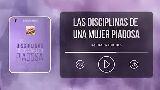 3. La disciplina de la sumisión: La postura de la piedad - Las disciplinas de una mujer piadosa