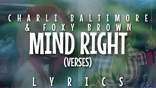 Charli Baltimore & Foxy Brown - Mind Right (Lyrics)