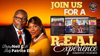 The Commanded Blessing PT.4 | Bishop Neil C. Ellis | Sunday 7:15 AM EST