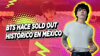 BTS hace SOLD OUT hist&oacute;rico en M&Eacute;XICO 💜🇲🇽✨
