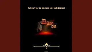Healing Sounds and Frequencies for Burnout - Subliminal
