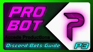 Полное руководство по ProBot для Discord! | Руководство по ботам Discord, часть 3