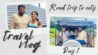 Day 1 Vlog Ooty |Road Trip Vlog 🚘 | ಮೊದಲ ದಿನದ ಟ್ರಾವೆಲ್ ಸ್ಟೋರಿ | Manasa Gowda
