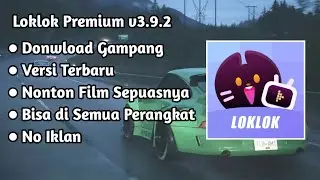 Nonton Film Gratis Sepuasnya LOKLOK v3.9.2 ✅️ 100% Work‼️,TERBARU 2025