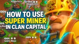 Best Super Miner Attack Strategy for Clan Capital 2025
