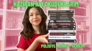 Haziran ayı okuduklarım | Polisiye-Korku-Gerilim kitapları | Okuma özeti 2024
