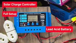 Solar Charge Controller Setup with Lead Acid Battery | Amici Smart 30A Setup | Loom Solar 12V 55w