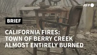 California's Berry Creek almost burned to the ground by fire | AFP