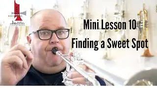 ACB Mini-Lesson #10: Finding the Sweet Spot in Your Tone - Trumpet Tips from Trent Austin