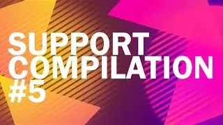 Support Compilation #5