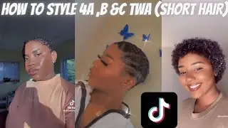 How To Style Your 3C, 4A ,4B ,4C TWA Hair | TIKTOK COMPILATION