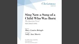 Sing Now a Song of a Child Who Was Born (feat. Sally Ann Morris & Mary Louise Bringle)