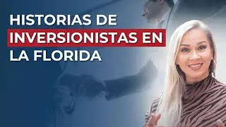 Triunfando en Bienes Ra&iacute;ces: Historias de Inversionistas en Florida 🇺🇸