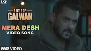 Mera Desh: Video Song | Battle Of Galwan | Salman Khan, Chitrangda Singh | Apoorva Lakhia