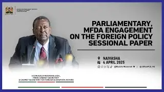 Parliamentary, MFDA Engagement on the Foreign Policy Sessional Paper, Naivasha