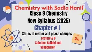 9 Class Chemistry New Book 2025 Chapter 1 Lecture 6 Solution, Colloid and Suspension 