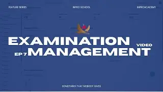 Episode 7: Examination Management || InPro School || InPro Academy