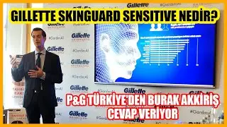 Gillette SkinGuard Sensitive nedir? P&G Türkiye'den Burak Akkiriş cevap veriyor
