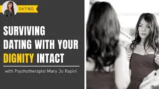 Surviving Dating with Your Dignity Intact