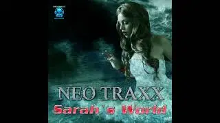 NEO TRAXX  - Sarahs World  (TRANCE MISSION )
