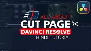 Davinci resolve Hindi Tutorial | all about CUT PAGE IN DAVINCI RESOLVE