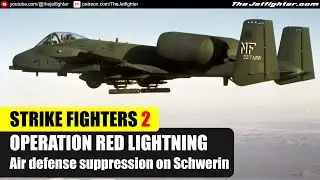 Operation Red Lightning: Air defense suppression on Schwerin | Strike Fighters 2