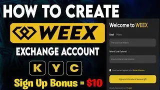 How to Create a WEEX Account and Complete Verification | WEEX Exchange Account KYC