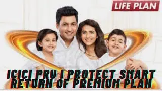 #ICICI PRU I PROTECT SMART RETURN OF PREMIUM PLAN|FINANCIAL ASSIST