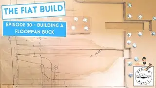 The Fiat 124 Build : Episode 30 - Building A Floorpan Buck