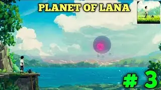 Planet of lana gameplay (android & ios ) walkthrough part - 3