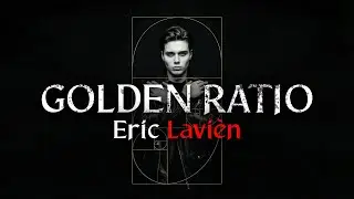 Eric Lavi&eacute;n - Golden Ratio (2026) (Official Music Video)