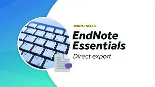 Direct export | EndNote essentials