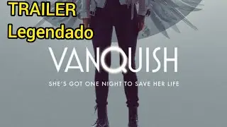 VANQUISH/TRAILER OFICIAL LEGENDADO 2021