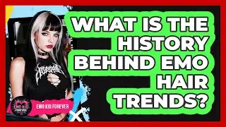 What Is The History Behind Emo Hair Trends?