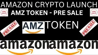 AMAZON CRYPTO LAUNCH / AMZ TOKEN PRE SALE / AMZ COIN