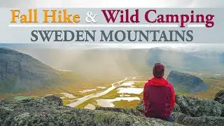FALL HIKE and WILD CAMPING | SWEDEN MOUNTAINS , Hiking autumn Sarek National Park