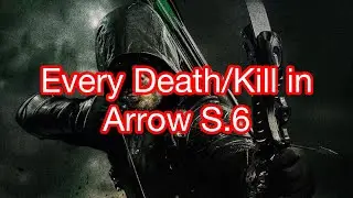 Every Death/Kill in Arrow Season 6 (2017)