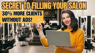 The Secret to Filling Your Salon | Get 30% More Salon Bookings