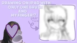 drawing on my ipad with only *ONE BRUSH* and *ONE FINGER* [PART TWO] #art #roadto300