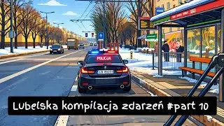 Lubelska kompilacja zdarzeń #part 10 #empekiem po lublinie 